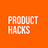 Product Hacks